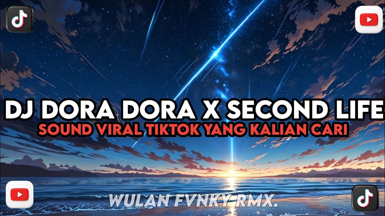 DJ DORA DORA X SECOND LIFE X NGGA DULU STYLE KONDANG CANDU VIRAL TIKTOK YANG KALIAN CARI