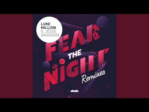 Luke Million — Fear The Night (Kormak Remix)