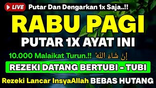 MUSTAJAB❗Dzikir Hari Rabu Berkah Pembuka Pintu Rezeki Dari Segala Penjuru, Morning Dua