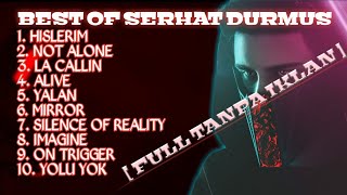 Serhat durmus full album 2021 tanpa iklan ||