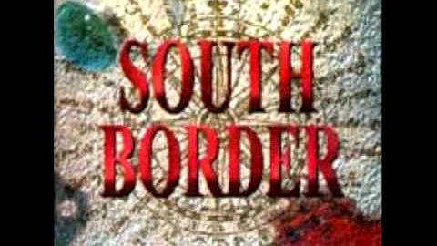 South Border- Another Place & Time