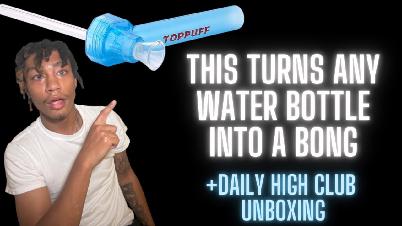 TURN A WATER BOTTLE INTO A BONG⁉️ + DAILY HIGH CLUB UNBOXING YouTube