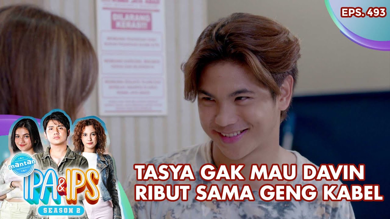 Tasya Gak Mau Davin Ribut Sama Geng Kabel - Mantan Ipa & Ips | Eps. 493 | Part (2/6