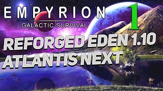 Empyrion - Galactic Survival  v 1.10 ➤  ✦Reforged Eden  Atlantis Next✦