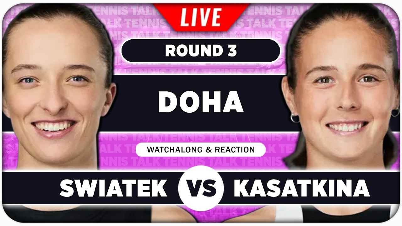 SWIATEK vs KASATKINA • WTA Doha 2026 • LIVE Tennis Watchalong