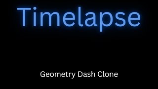 Trying To Make A Geometry Dash Clone in Scratch! Part 1 Timelapse