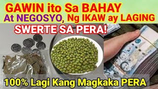 Ilagay Ito Sa Bahay At Sa Negosyo 100 Lagi Kang Swerte Sa Pera At Tuloytuloy Ang Pasok