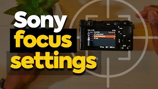 Sony A6700: Best Settings To Get Sharp Focus Every Time