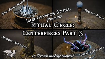 Iron Gryphon Studio - Ep 40 Ritual Circle Centerpieces: part 3 (dnd scatter terrain dungeon)