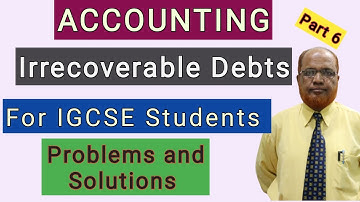 Accounting I For IGCSE Students I Problems on Irrecoverable Debts I Part 6 I hasham Ali Khan I