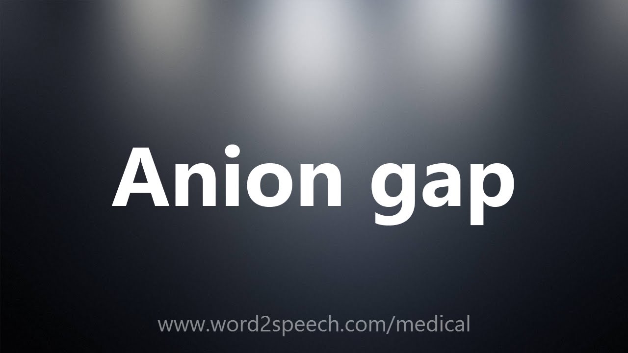 Anion Gap Meaning Anion Gap Meaning