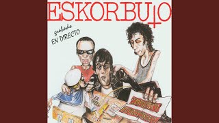 Video thumbnail of "Eskorbuto - Anti-todo"