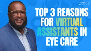 Top 3 Reasons to Use a Virtual Assistant in Eye Care with Teem