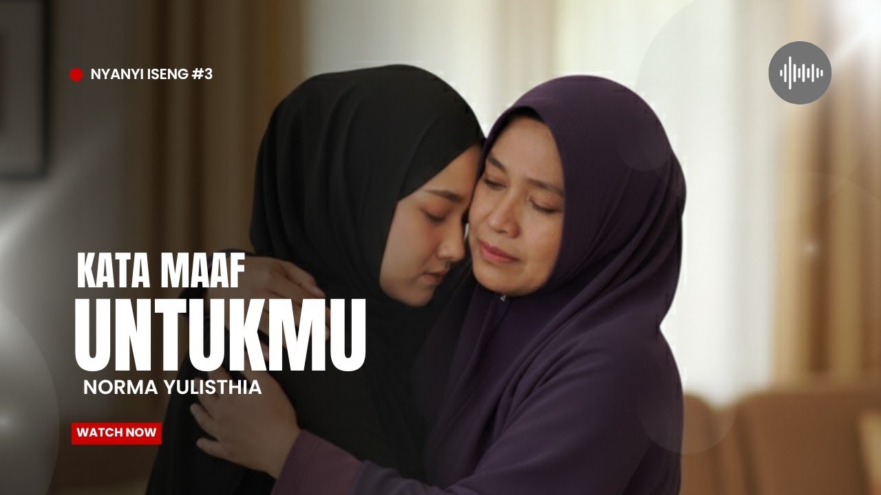 Kata Maaf Untukmu | Official Music Video Ai | Norma Yulisthia - Special Untuk Orang Tua