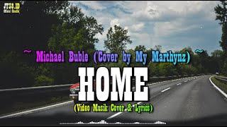 HOME (Reggae) - Michael Bublé (Cover by My Marthynz) I [Video Music Lyrics]