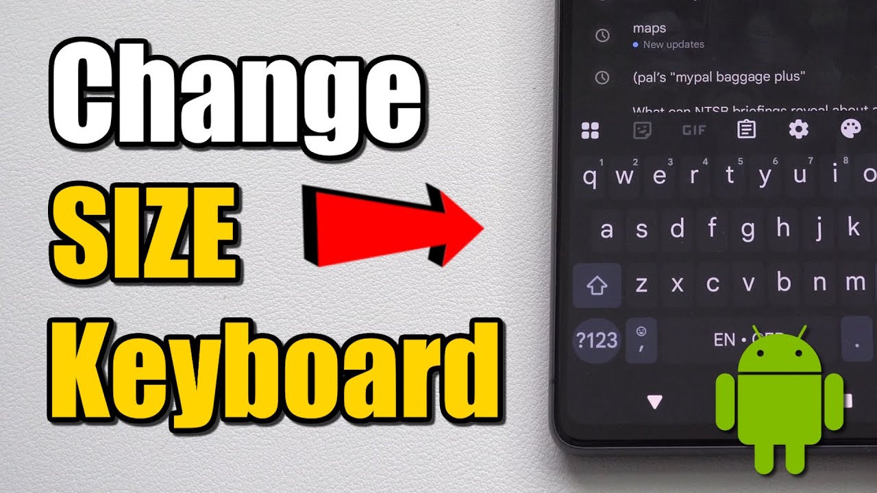 Keyboard Size Android How to Change your Keyboard Text Size on your Android Phone (Best ...