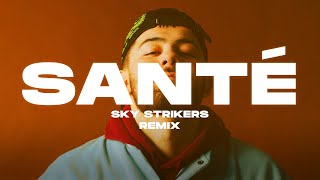 Calin - Santé (SKY STRIKERS Remix)