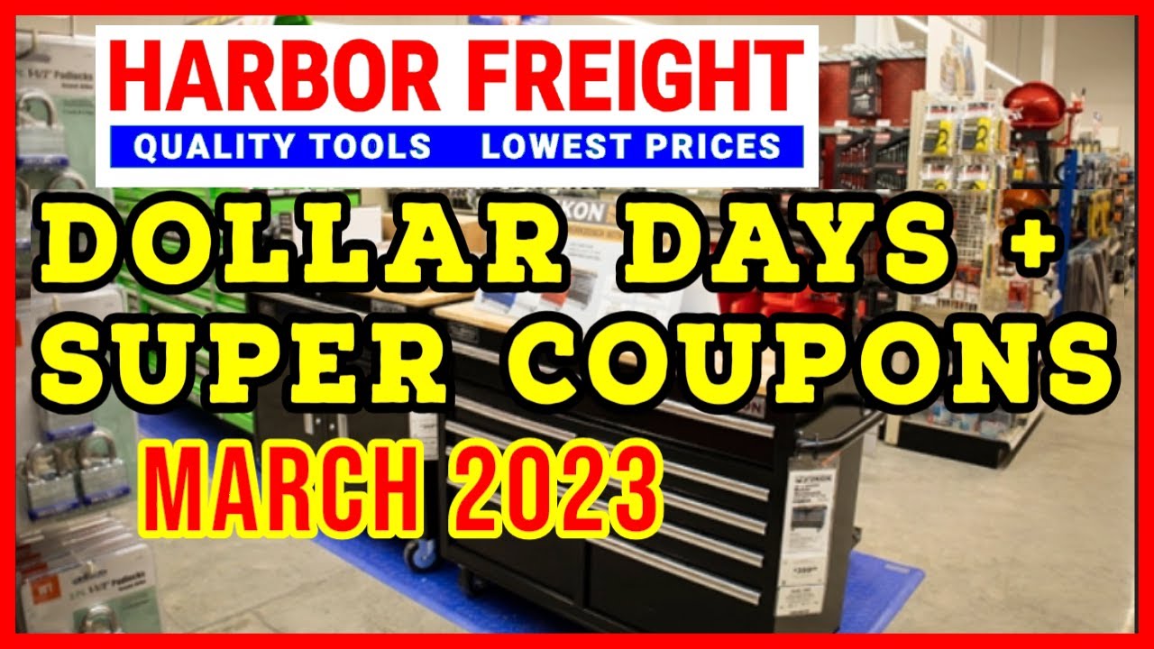 Harbor Freight Dollar Days March 2023 Plus Super Coupon Sale