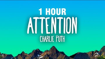 [1 HOUR] Charlie Puth - Attention