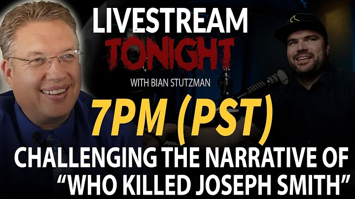 Challenging "Who Killed Joseph Smith" Movie Narrat...