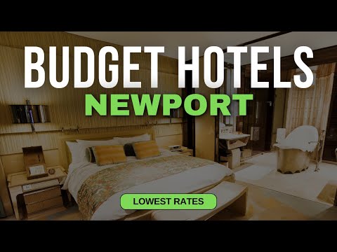Best Budget Hotels in Newport | Top 10 Hotels in Newport