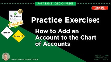 How to Add an Account: What everyone gets wrong on the test! - QBO Basic Section 1 Lesson 8 (FY22)