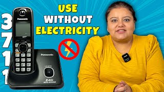 How to use Panasonic 3711 Cordless Phone without Electricity & Some Important Tips