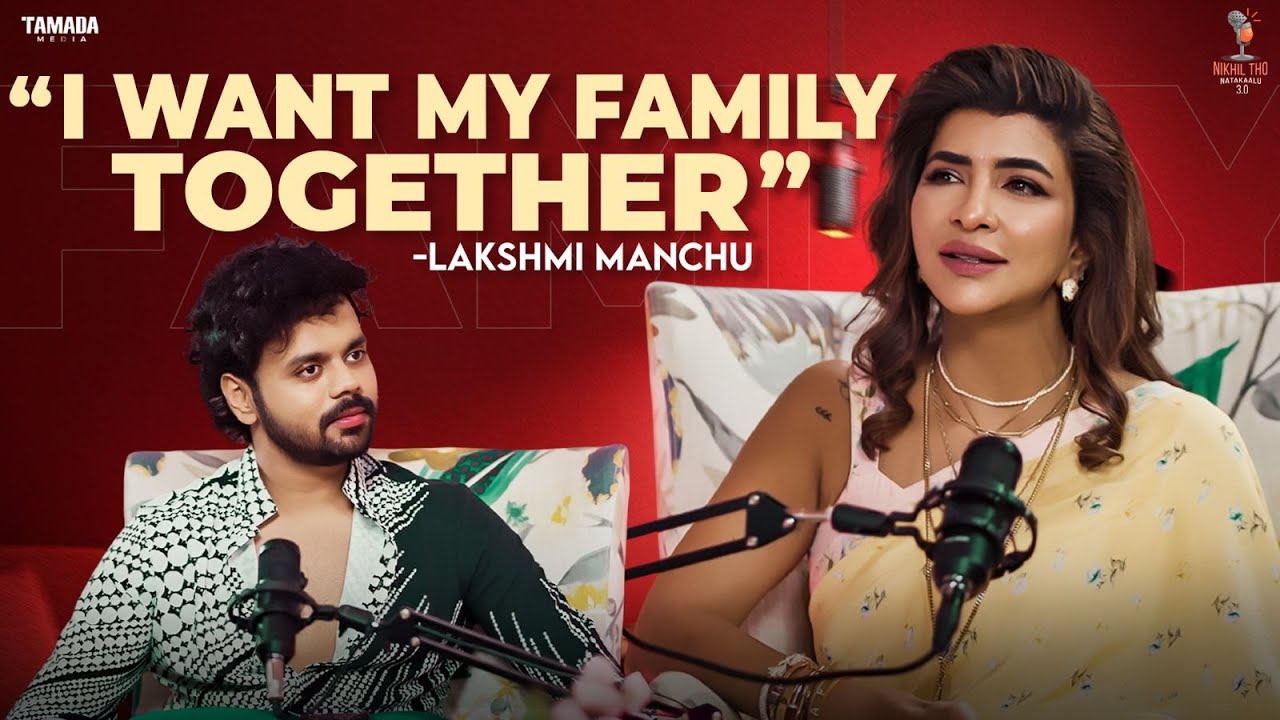 I Want My Family Together || Ft. Lakshmi Manchu | Nikhil Tho Naatakalu 4.O | Nikhil Vijayendra Simha