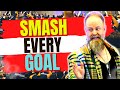 How to smash every goal nonstop with zero inner resistance