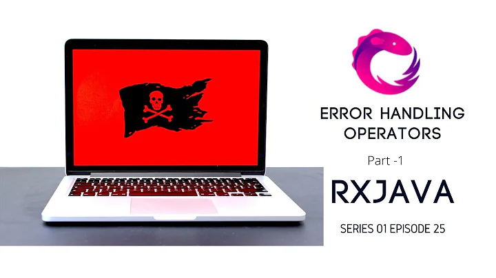 #25 RxJava - Error Handling Operators - Part 1