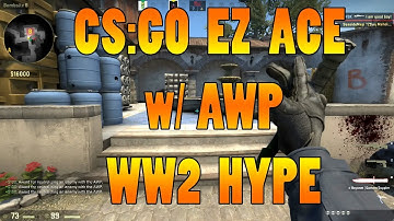 CS:GO 1V5 ACE W/ AWP (WW2 HYPE)