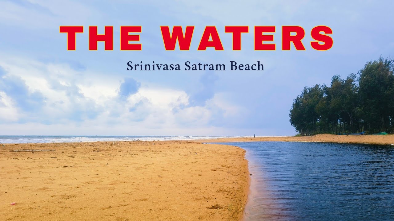 The Waters | Srinivasa Satram Beach | Jonathan Anup