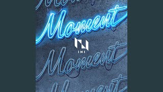 Moment - INI