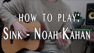 How to play Sink by Noah Kahan (tutorial with tab & lyrics)