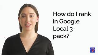 How do I rank in Google Local 3 Pack ?