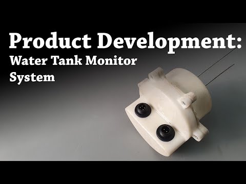 Product Development: Water Tank Monitor System.