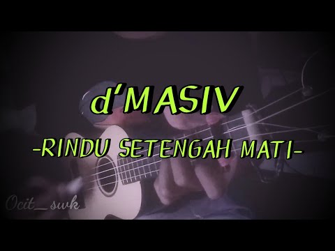 RINDU SETENGAH MATI (D'MASIV)||COVER KENTRUNG BY OCIT ...