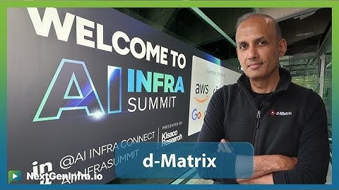 #AIInfraSummit25: d-Matrix on AI Efficiency and Scale
