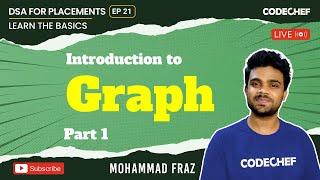 Introduction to Graph #1 | DSA For Placements | Basics To Ace It | Ep 21 | Mohammad Fraz | CodeChef