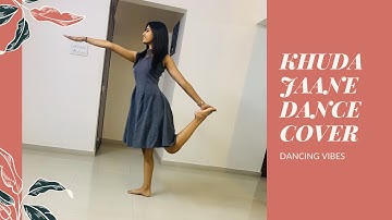 KHUDA JAANE | BACHNA AYE HASEENO | Dance cover by Nikita Panchigar