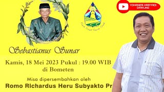 Misa Arwah 1000 Hari | Sebastianus Sunar | 18-05-2023 | jam 19.00 | Rm R. Heru Subyakto Pr