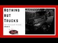 Nothing But Trucks - International Trucks Episode 5