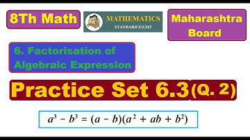 8Th Maths | Practice Set 6.3 | Q.2 | 6. Factorisation of Algebraic Expression | English & Sem |