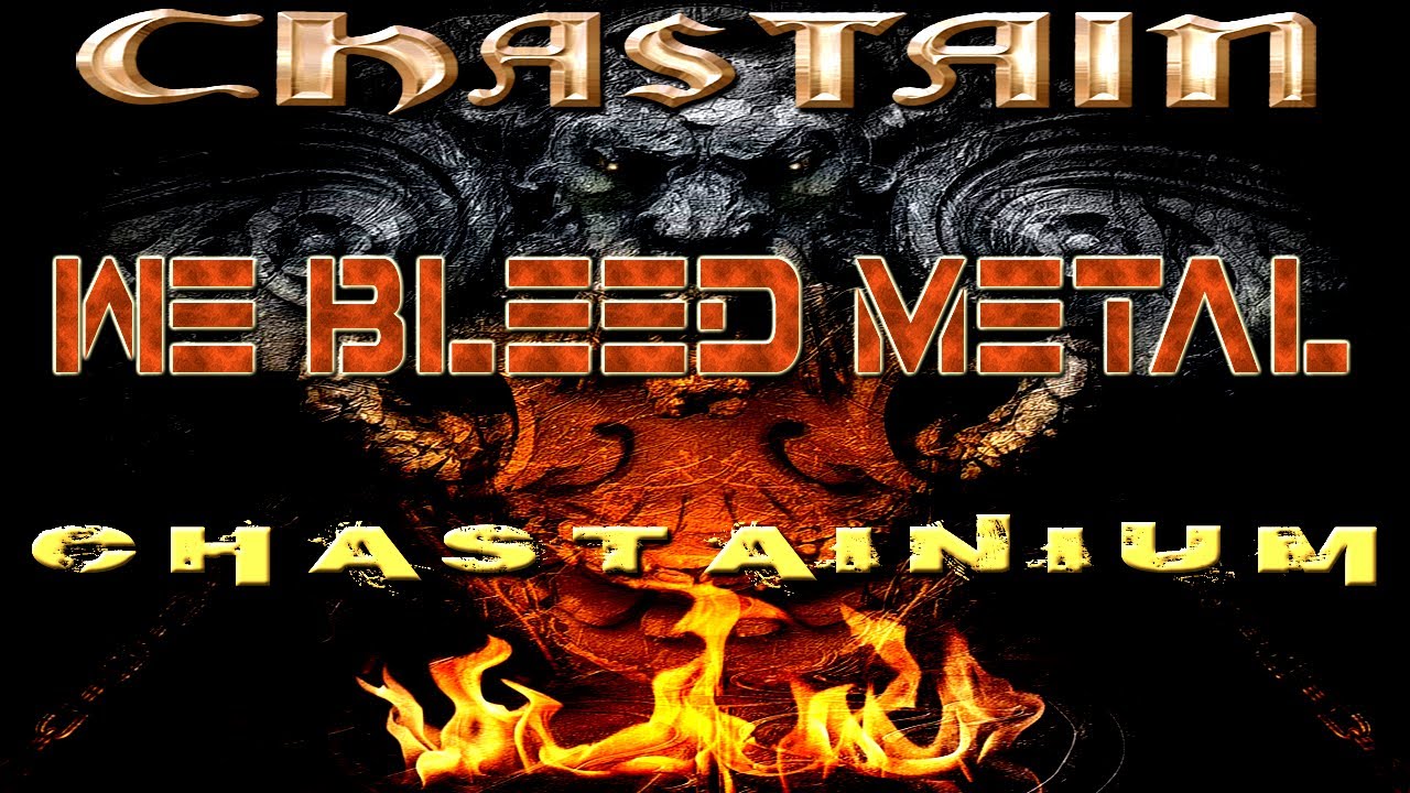 CHASTAIN "We Bleed Metal" (V2017) (Official Video)