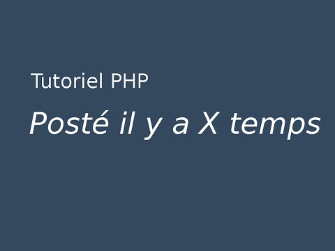 Tutoriel PHP - "Posté il y a X temps"