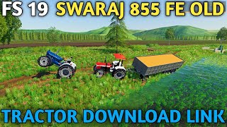 FS 19 download link Swaraj 855 FE Old tractor model Download link and Testing Punjabi