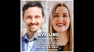 Unveiling: The Podcast: "Vulnerability" with Jordan & Sarah