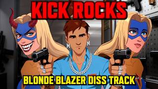 Kick Rocks  Blonde Blazer Diss dispatch Parody Of Pound Cake By thotsquad