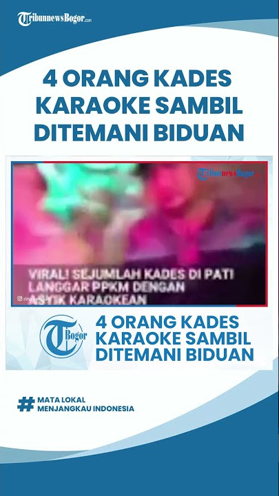 Viral video Empat Kades Karaoke untuk Rayakan Ulang Tahun Ditemani Sejumlah Wanita Cantik