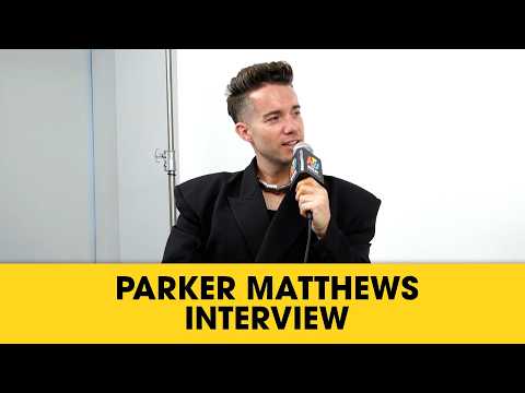 Parker Matthews on Love, Vulnerability & New Hit “Forever”